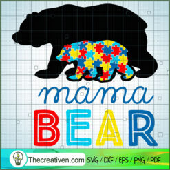 Mama Bear SVG, Autism SVG, SVG For Cricut Silhouette