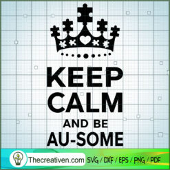 Keep Calm And Be Au-some Free SVG Cut File for Cricut & Silhouette