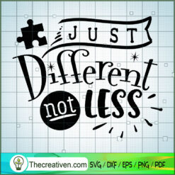 Just Different Not Less Free SVG Cut File for Cricut & Silhouette