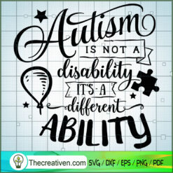 Autism Is Not A Disability Free SVG Cut File for Cricut & Silhouette
