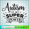 Autism Is My Super Power Free SVG Cut File for Cricut & Silhouette 2 Autism is my super power copy