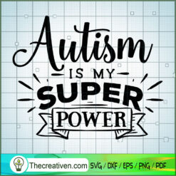 Autism Is My Super Power Free SVG Cut File for Cricut & Silhouette