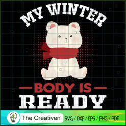 My Winter Body Is Ready SVG, Animals SVG, Trending SVG