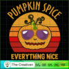Pumpkin Spice and Everything Nice SVG Cut File for Cri Design 27685
