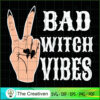 Peace Hand Bad Witch Vibes H SVG Cut File for Cricut 3 107 copy 1