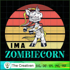 Im a Zombiecorn SVG Cut File for Cricut & Silhouette