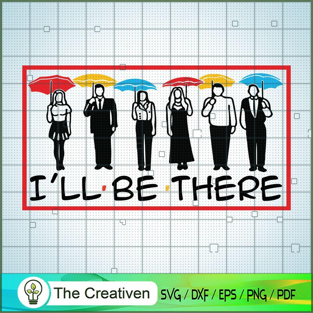 I’ll Be There for You SVG Cut File for Cricut & Silhou Design 27296 1 I’ll Be There for You SVG Cut File for Cricut & Silhou Design 27296