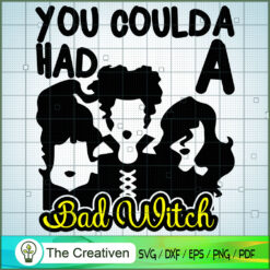 You Coulda Had a Bad Witch SVG Cut File for Cricut & S Design 27264