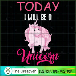 Today Will Be A Unicorn SVG Cut File for Cricut & Silhouette