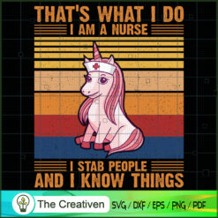 That's What I Do I Am A Nurs SVG Cut File for Cricut