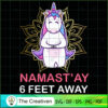 Namast'Ay 6 Feet Away SVG Cut File for Cricut & Silhouette
