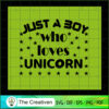 Just A Boy Who Lovers Unicor SVG Cut File for Cricut Design 26542