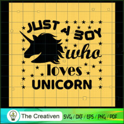 Just A Boy Who Lovers Unicor SVG Cut File for Cricut Design 26539