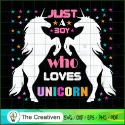 Just A Boy Who Lovers Unicor SVG Cut File for Cricut Design 26519