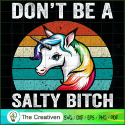 Don't Be A Salty Bitch SVG Cut File for Cricut & Silhouette