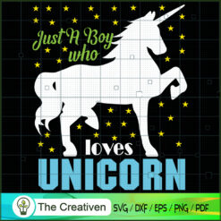 Just A Boy Who Lovers Unicor SVG Cut File for Cricut Design 26504