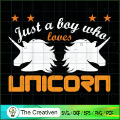 Just A Boy Who Lovers Unicor SVG Cut File for Cricut Design 26500