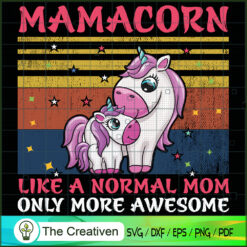 Mamacorn Like A Normal Mom O SVG Cut File for Cricut