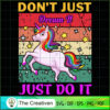 Don't Just Dream It Just Do IT SVG Cut File for Cricut & Silhouette
