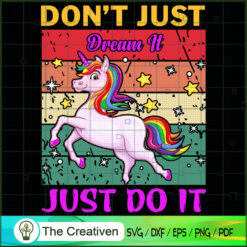 Don't Just Dream It Just Do IT SVG Cut File for Cricut & Silhouette