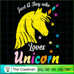 Just A Boy Who Lovers Unicor SVG Cut File for Cricut Design 26450