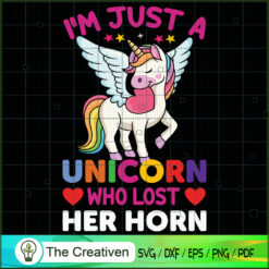 I'm Just A Unicorn Who Lost  SVG Cut File for Cricut