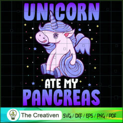 Unicorn Ate My Pancreas SVG, Unicorn Cute Digital File, Unicorn SVG