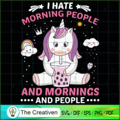 I Hate Morning People SVG, Unicorn Cute Digital File, Unicorn SVG