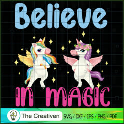 Believe In Magic Unicorn SVG, Unicorn Cute Digital File, Unicorn SVG