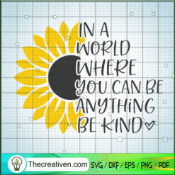 In A World Where You Can Be Anything B SVG Cut File fo Design 48800
