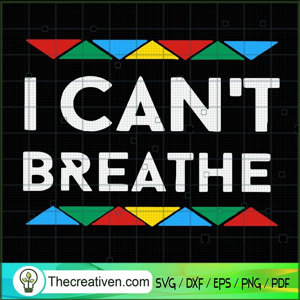 I Can't Breathe SVG, Black People SVG, Black Lives Matter SVG 1 I Can't Breathe SVG, Black People SVG, Black Lives Matter SVG