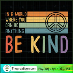 In A World Where You Can Be Anything B SVG Cut File fo Design 48658