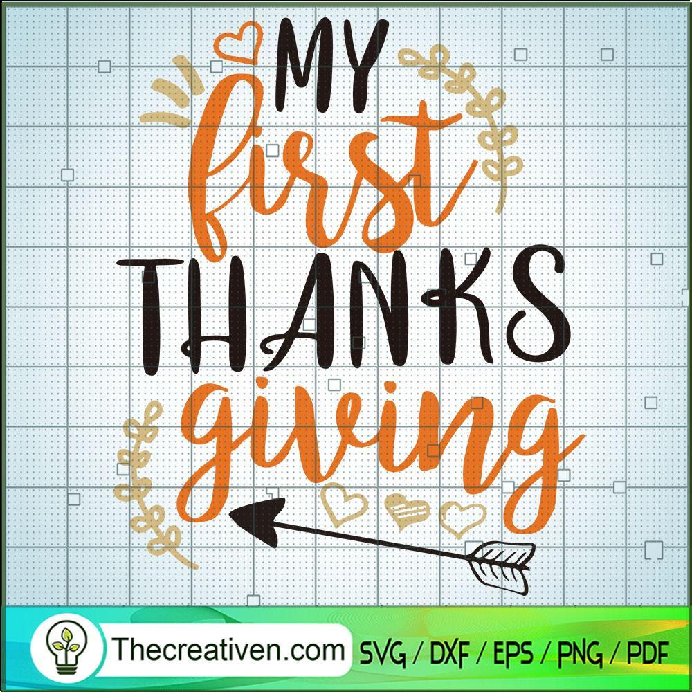 My First Thanksgiving SVG, Quotes SVG, Thanksgiving SVG 1 My First Thanksgiving SVG, Quotes SVG, Thanksgiving SVG