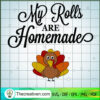 My Rolls Are Home Made SVG Cut File for Cricut & Silho Design 48582 2 361 copy