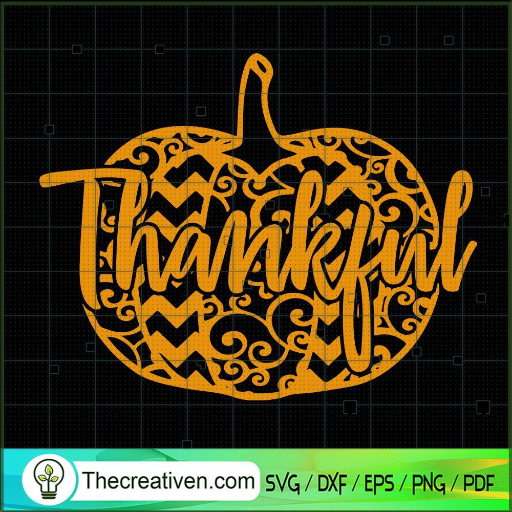 Thankful Pumpkin SVG, Pumpkin SVG, Thanksgiving SVG 1 Thankful Pumpkin SVG, Pumpkin SVG, Thanksgiving SVG