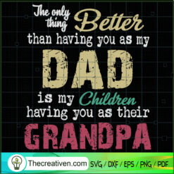 The Only Thing Better Dad SVG, Daddy SVG, Father Day SVG