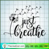 Just Breathe SVG, Flower Fly SVG, Slogan SVG 3 131 copy 4