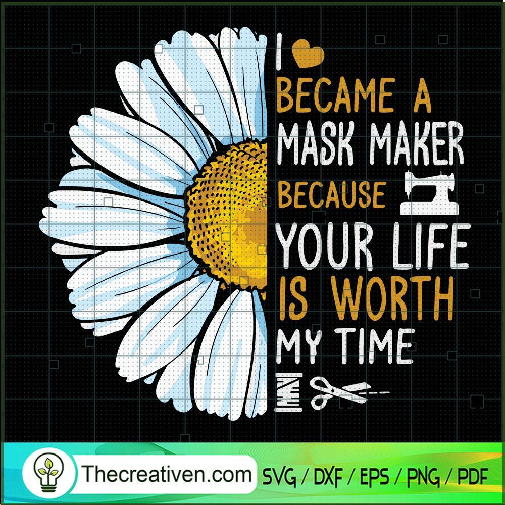 I Became A Mask Maker Becaus SVG Cut File for Cricut 1 I Became A Mask Maker Becaus SVG Cut File for Cricut