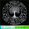I See Trees Of Green Red Rose Too SVG, Plant Tree SVG, Hippie SVG