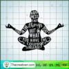You Have The Courage To Release SVG, Meditation SVG, Quotes SVG 2 147 copy 5