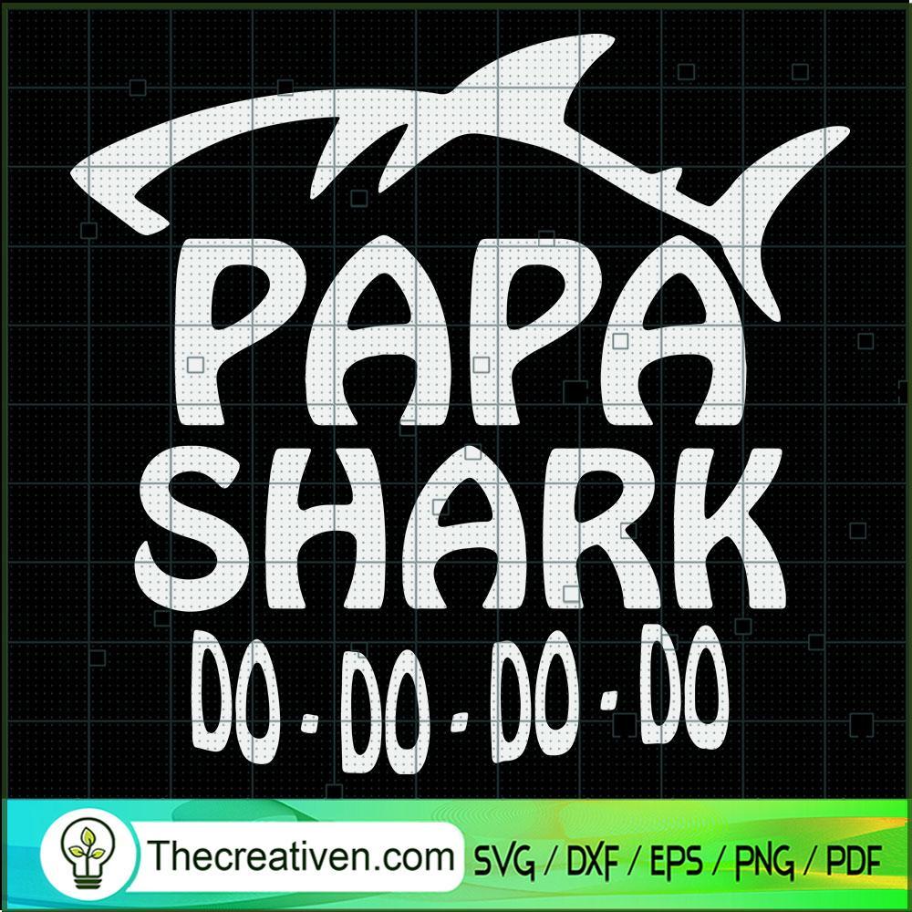 Papa Shark Do-do-do-do SVG, Baby Shark SVG, Father's Day SVG 1 Papa Shark Do-do-do-do SVG, Baby Shark SVG, Father's Day SVG