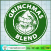Grinchmas Blend Starbucks SVG, Grinch Christmas SVG, Christmas SVG