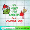 In A World Full Of Grinches Be A Cindy SVG Cut File fo Design 48077
