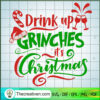 Drink Up Grinches It's Christmas SVG Cut File for Cric Design 48043