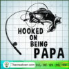 Hooked On Being Papa SVG, Fishing SVG, Papa Fishing SVG 2 85 copy 9