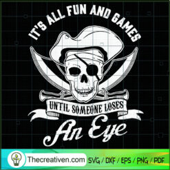 It's All Fun And Games Until Someone L SVG Cut File fo Design 47987