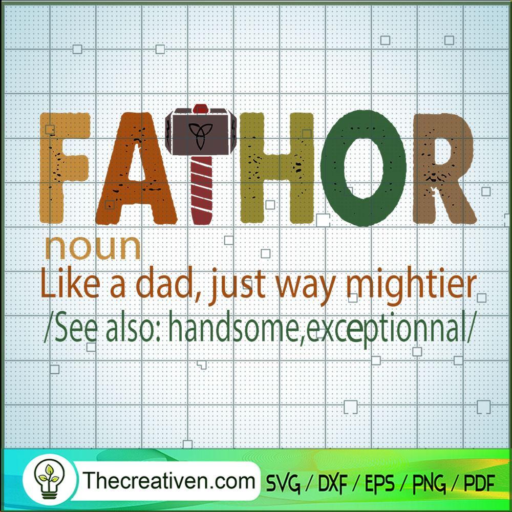 Fathor SVG, Like a Dad, Just Way Mightier SVG, Father Day SVG 1 Fathor SVG, Like a Dad, Just Way Mightier SVG, Father Day SVG