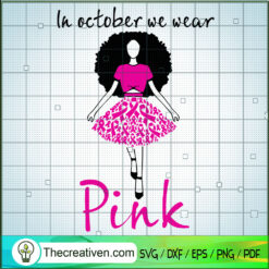 In October We Wear Pink SVG Cut File for Cricut & Silh Design 47927