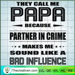 They Call Me Papa Because Partner In C SVG Cut File fo Design 47876