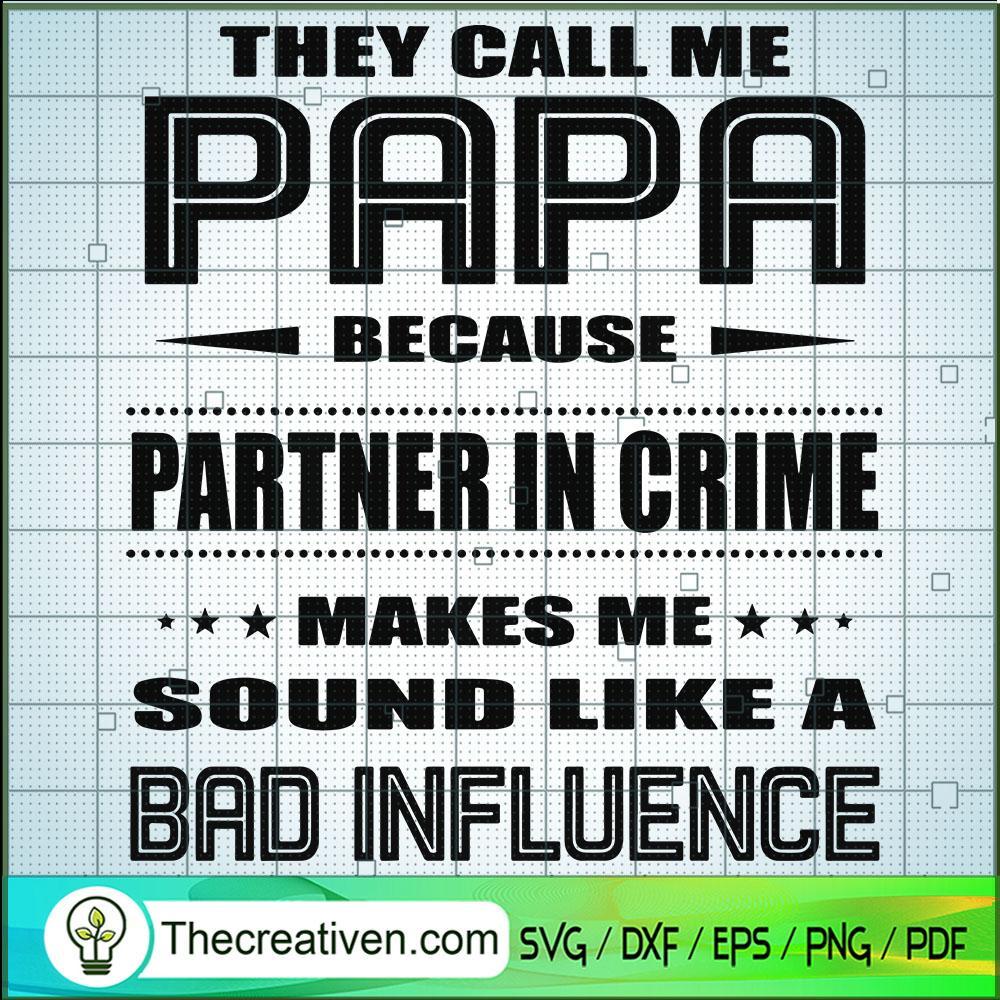 They Call Me Papa Because Partner In C SVG Cut File fo Design 47876 1 They Call Me Papa Because Partner In C SVG Cut File fo Design 47876